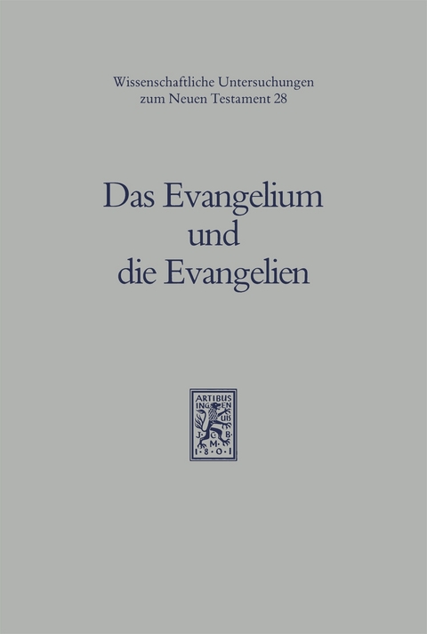 Das Evangelium und die Evangelien - 