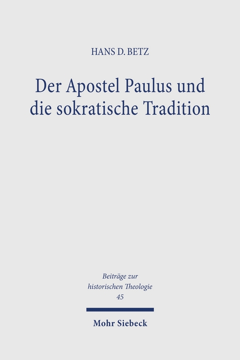 Der Apostel Paulus und die sokratische Tradition - Hans Dieter Betz
