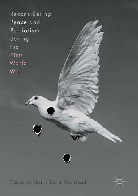 Reconsidering Peace and Patriotism during the First World War - 