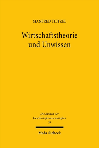 Wirtschaftstheorie und Unwissen