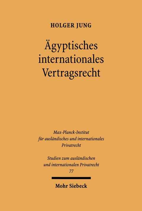 &Auml;gyptisches internationales Vertragsrecht - Holger Jung