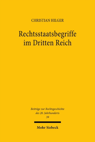 Rechtsstaatsbegriffe im Dritten Reich