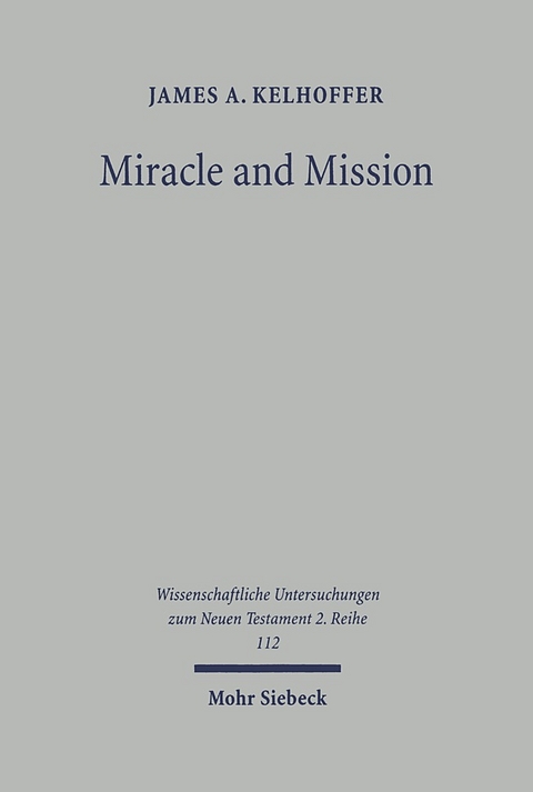 Miracle and Mission - James A. Kelhoffer