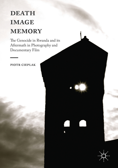 Death, Image, Memory - Piotr Cieplak