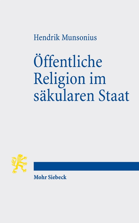 &Ouml;ffentliche Religion im s&auml;kularen Staat - Hendrik Munsonius