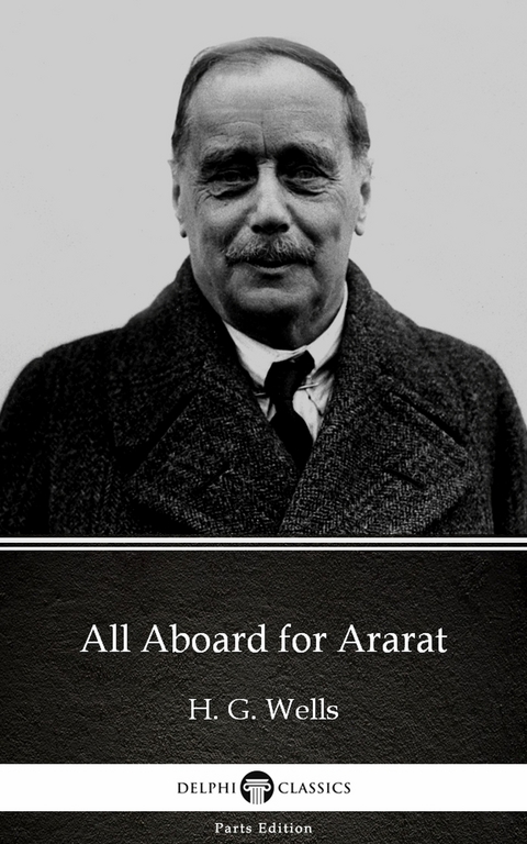 All Aboard for Ararat by H. G. Wells (Illustrated) -  H. G. Wells