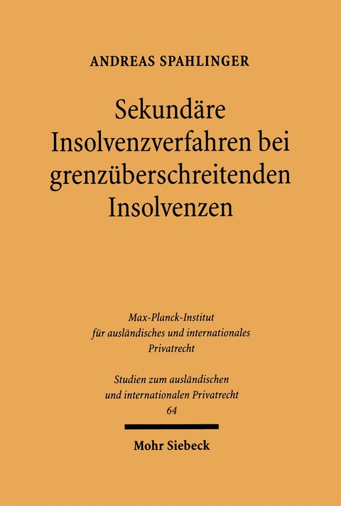 Sekund&auml;re Insolvenzverfahren bei grenz&uuml;berschreitenden Insolvenzen - Andreas Spahlinger