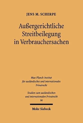 Außergerichtliche Streitbeilegung in Verbrauchersachen - Jens M. Scherpe
