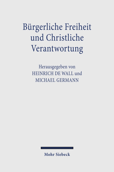 B&uuml;rgerliche Freiheit und Christliche Verantwortung - 