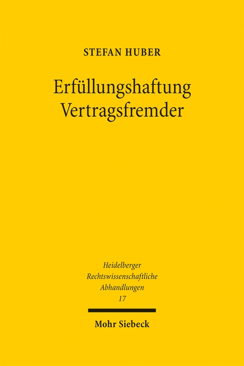 Erf&uuml;llungshaftung Vertragsfremder - Stefan Huber