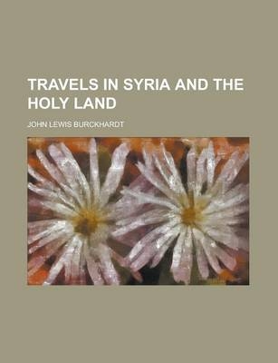 Travels in Syria and the Holy Land