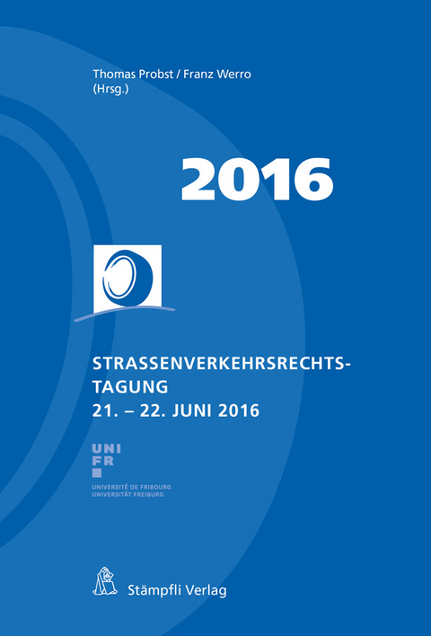 Strassenverkehrsrechts-Tagung 2016 - 