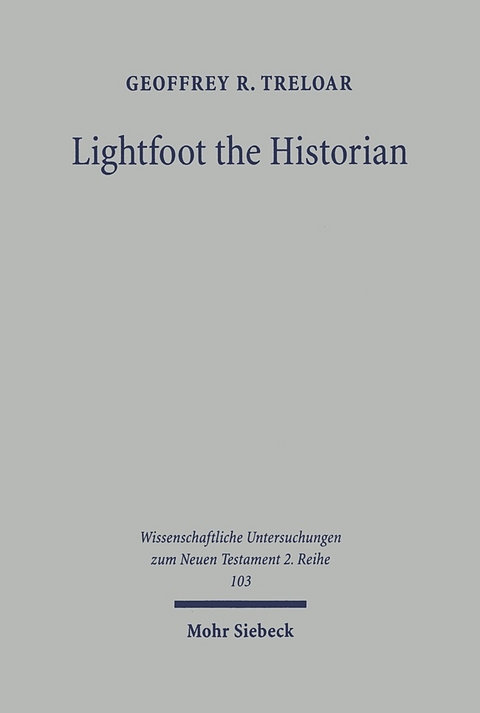 Lightfoot the Historian - Geoffrey R. Treloar