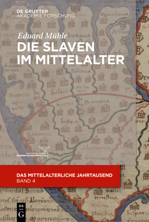 Die Slaven im Mittelalter - Eduard M&uuml;hle