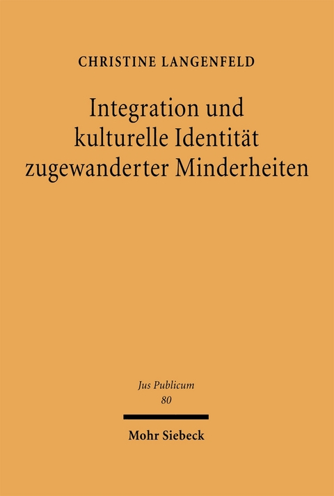 Integration und kulturelle Identit&auml;t zugewanderter Minderheiten - Christine Langenfeld
