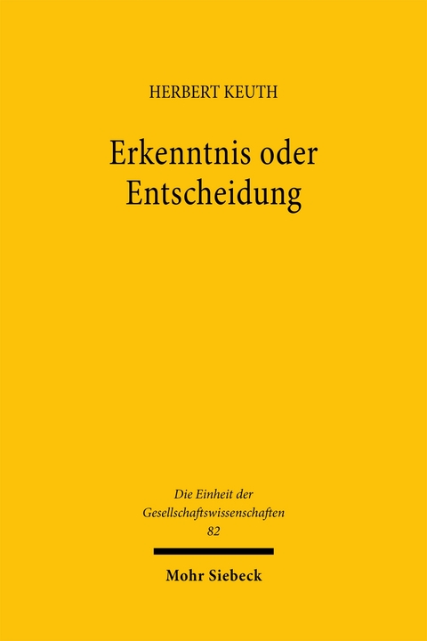 Erkenntnis oder Entscheidung - Herbert Keuth