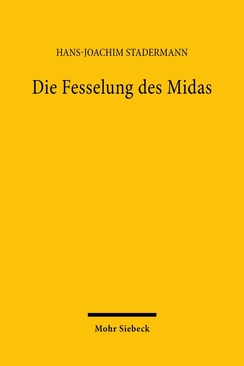 Die Fesselung des Midas - Hans-Joachim Stadermann