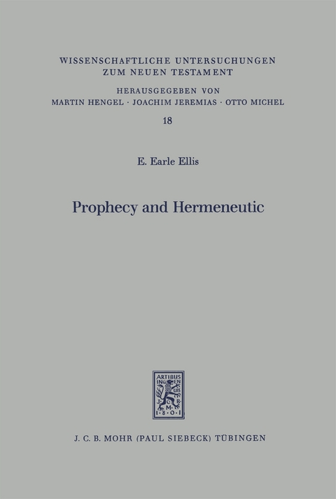 Prophecy and Hermeneutic in Early Christianity - E. Earle Ellis