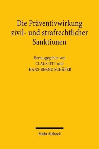 Die Präventivwirkung zivil- und strafrechtlicher Sanktionen