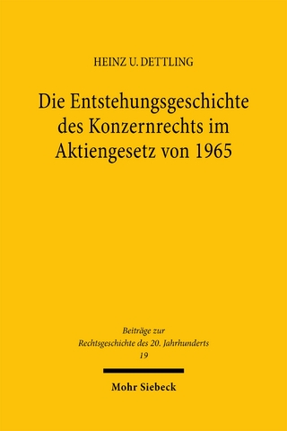Die Entstehungsgeschichte des Konzernrechts im Aktiengesetz von 1965