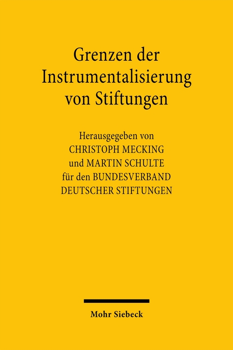 Grenzen der Instrumentalisierung von Stiftungen - 