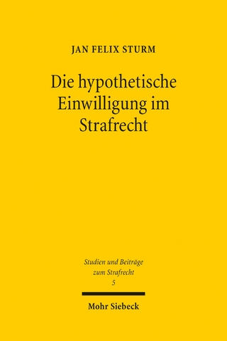 Die hypothetische Einwilligung im Strafrecht