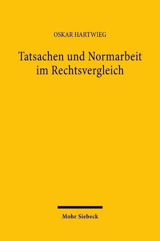 Tatsachen und Normarbeit im Rechtsvergleich