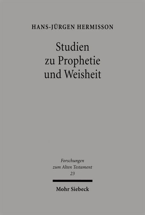 Studien zur Prophetie und Weisheit - Hans J Hermisson
