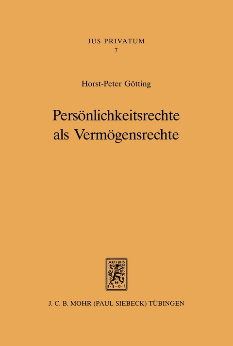 Persönlichkeitsrechte als Vermögensrechte - Horst-Peter Götting