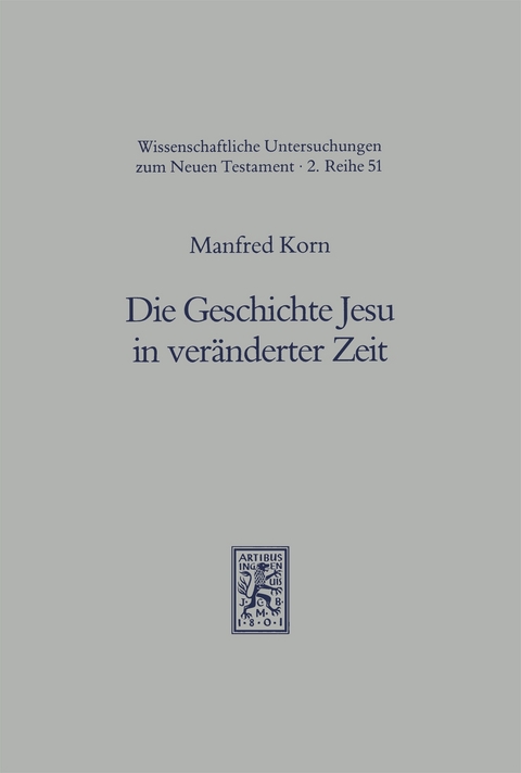 Die Geschichte Jesu in veränderter Zeit - Manfred Korn