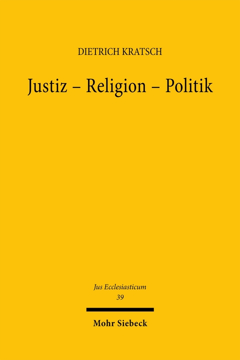 Justiz - Religion - Politik - Dietrich Kratsch