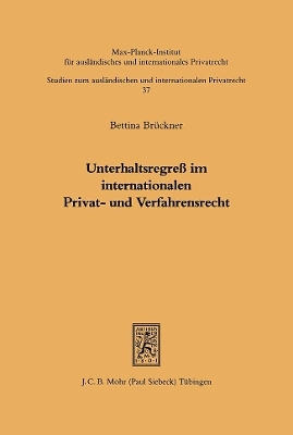 Unterhaltsregre&szlig; im internationalen Privat- und Verfahrensrecht - Bettina Br&uuml;ckner