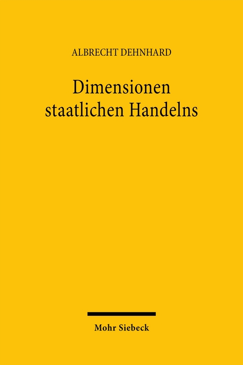 Dimensionen staatlichen Handelns - Albrecht Dehnhard