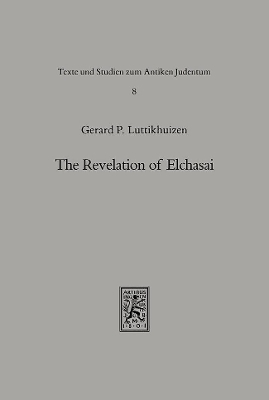 The Revelation of Elchasai - Gerard P. Luttikhuizen