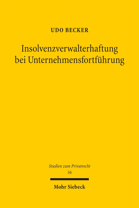 Insolvenzverwalterhaftung bei Unternehmensfortf&uuml;hrung - Udo Becker
