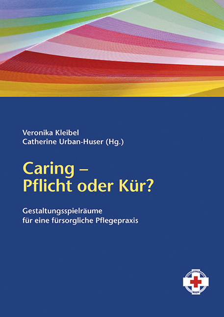 Caring &ndash; Pflicht oder K&uuml;r? - 