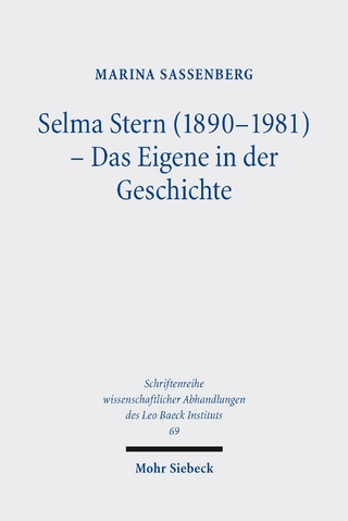 Selma Stern (1890-1981) - Das Eigene in der Geschichte