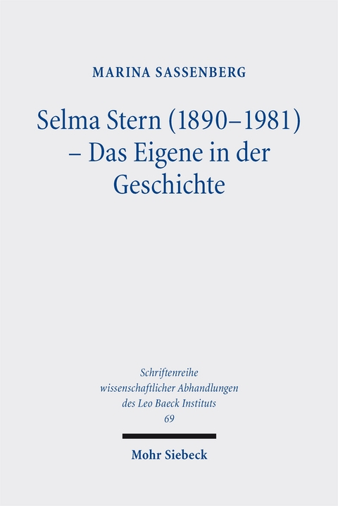 Selma Stern (1890-1981) - Das Eigene in der Geschichte - Marina Sassenberg