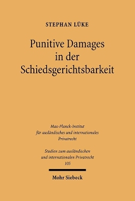 Punitive Damages in der Schiedsgerichtsbarkeit - Stephan L&uuml;ke