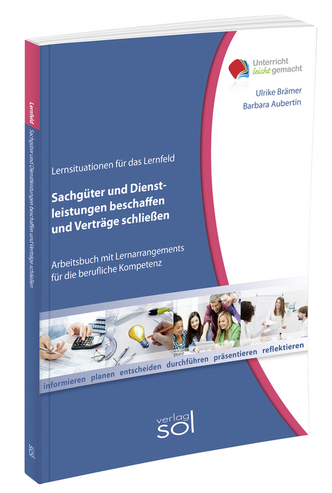 Lernfeld: Sachg&uuml;ter und Dienstleistungen beschaffen und Vertr&auml;ge schlie&szlig;en inkl. E-Book - Ulrike Br&auml;mer, Barbara Aubertin