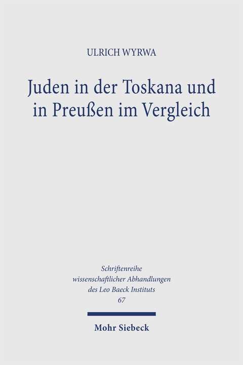 Juden in der Toskana und in Preu&szlig;en im Vergleich - Ulrich Wyrwa