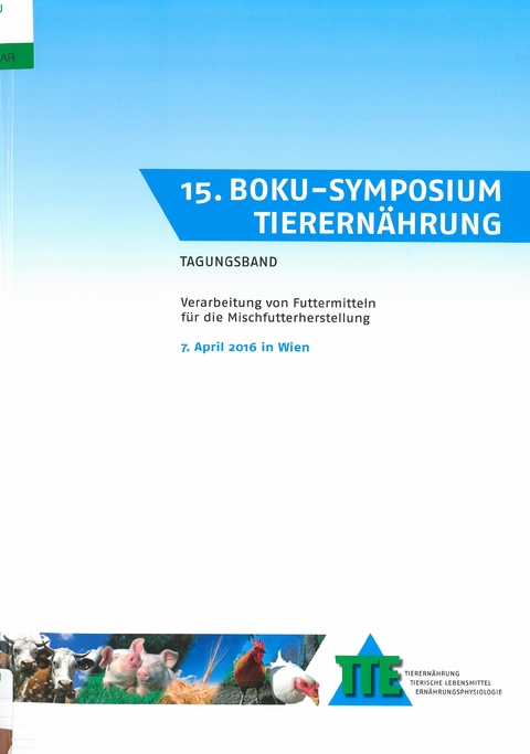 15. BOKU-Symposium Tierern&auml;hrung - 