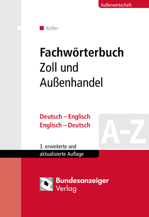 Fachw&ouml;rterbuch Zoll und Au&szlig;enhandel - Klaus Keller