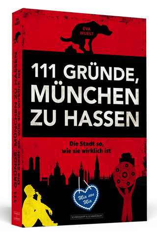 111 Gründe, München zu hassen