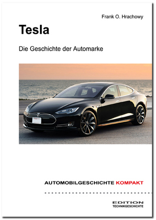 AUTOMOBILGESCHICHTE KOMPAKT: Tesla – Die Geschichte der Automarke