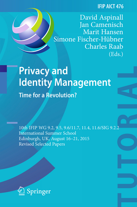 Privacy and Identity Management. Time for a Revolution? - 