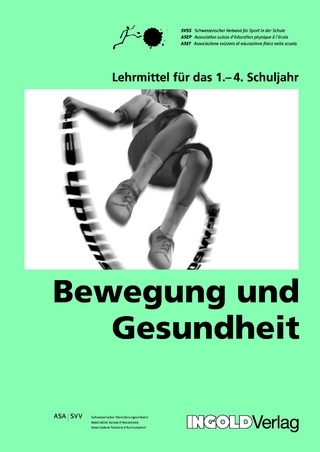 Bewegung und Gesundheit 1. bis 4. Schuljahr