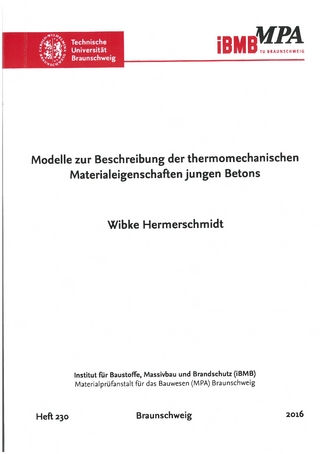 Modelle zur Beschreibung der thermomechanischen Materialeigenschaften jungen Betons