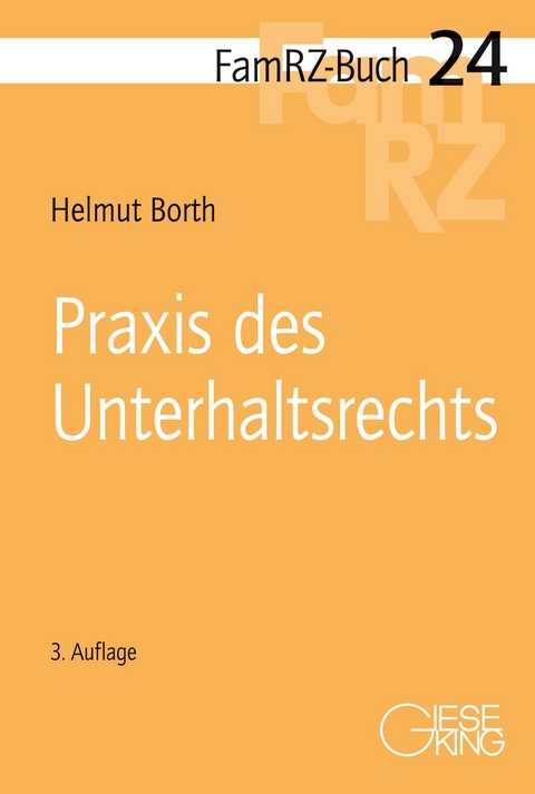 Praxis des Unterhaltsrechts - Helmut Borth