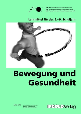 Bewegung und Gesundheit 5. bis 9. Schuljahr